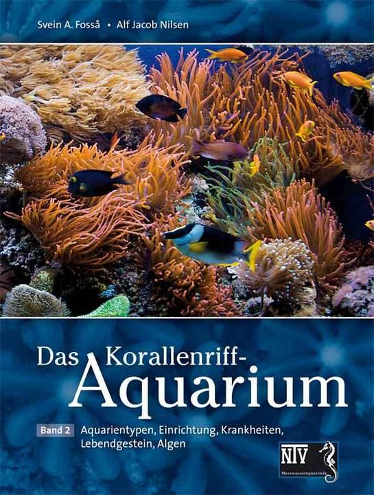 Produktbild Das Korallenriff-Aquarium, Bd. 2 (Deutsch, Nilsen Fossa, Svein A., 2016)