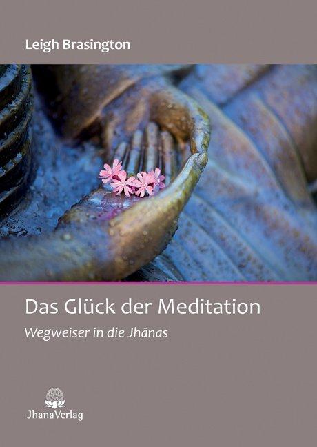 Produktbild Das Glück der Meditation (Deutsch, Leigh Brasington, 2018)