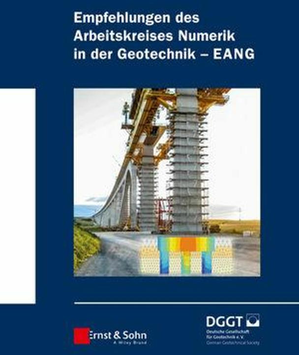 Produktbild Empfehlungen des Arbeitskreises "Numerik in der Geotechnik" - EANG (Deutsch, Deutsche Gesellschaft für Geotechnik e.V., 2014)