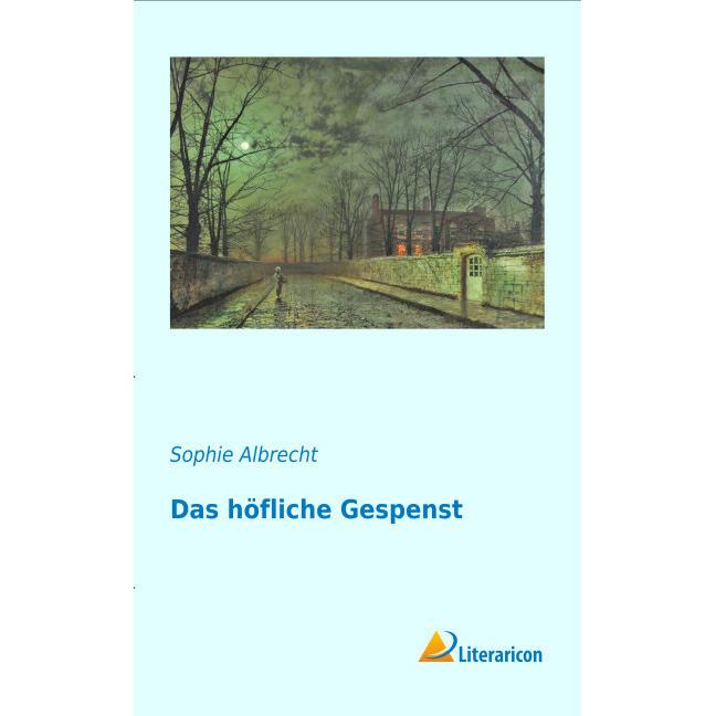 Das höfliche Gespenst, Belletristik von Sophie Albrecht
