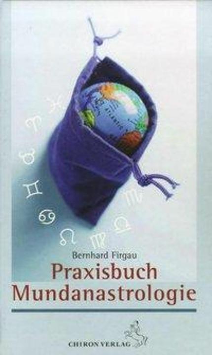 Produktbild Praxisbuch Mundanastrologie (Deutsch, Bernhard Firgau, 2007)