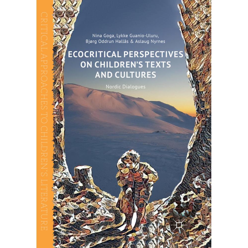 Ecocritical Perspectives on Children's Texts and Cultures, Fachbücher von Nina Goga, Lykke Guanio-Uluru, Bjørg Oddrun Ha...
