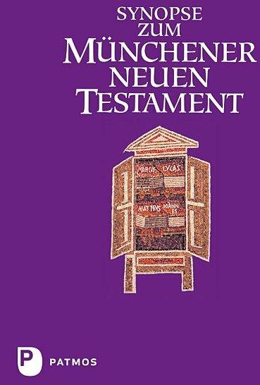 Produktbild Synopse zum Münchener Neuen Testament (Deutsch, Josef Hainz, 2020)