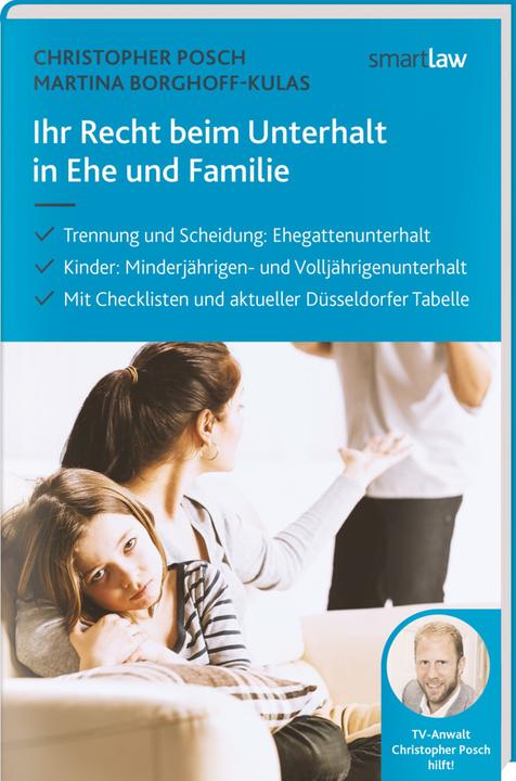 Produktbild Ihr Recht beim Unterhalt in Ehe und Familie (Deutsch, Christopher Posch, Martina Borghoff-Kulas, 2017)