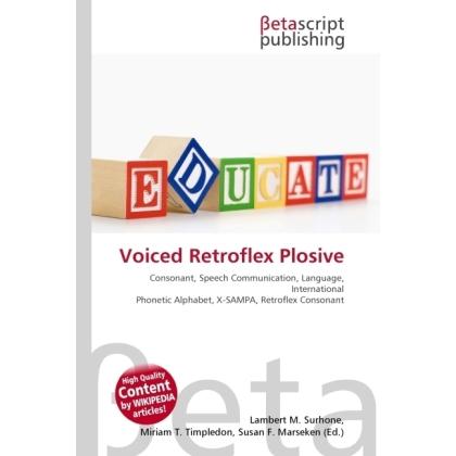 Voiced Retroflex Plosive, Fachbücher von Lambert M. Surhone, Miriam T. Timpledon, Susan F. Marseken