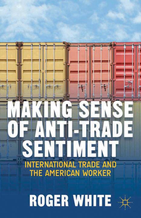 Produktbild Making Sense of Anti-trade Sentiment (R. White, 2014)