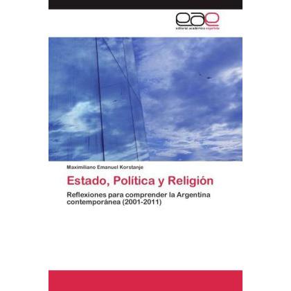Estado, Política y Religión, Fachbücher von Maximiliano Emanuel Korstanje
