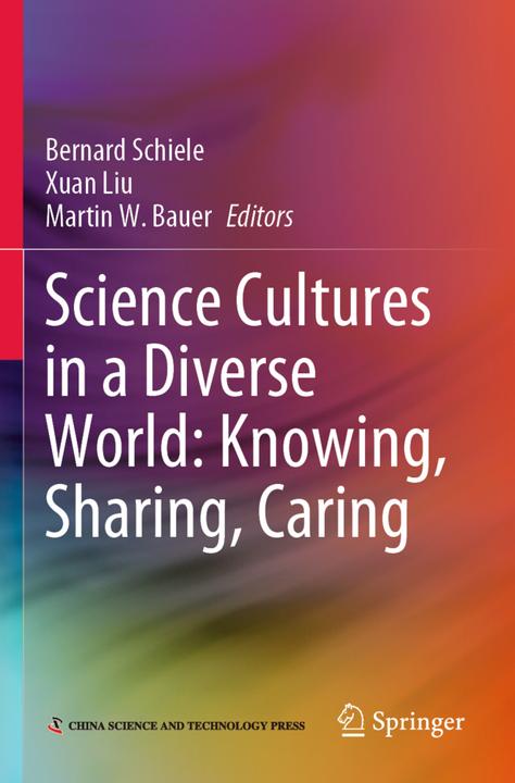 Produktbild Science Cultures in a Diverse World: Knowing, Sharing, Caring (Martin W. Bauer, Xuan Liu, Bernard Schiele, 2022)
