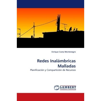 Redes Inalámbricas Malladas, Fachbücher von Enrique Costa Montenegro