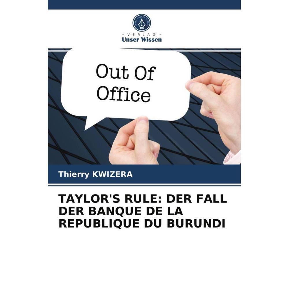 Taylor'S Rule: Der Fall Der Banque De La Republique Du Burundi, Fachbücher von Thierry Kwizera