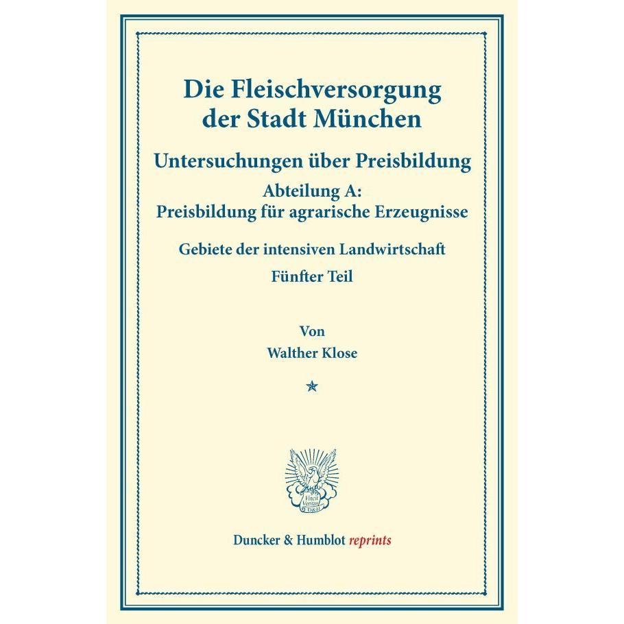Die Fleischversorgung der Stadt München., Fachbücher von Walther Klose