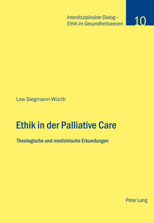 Actual product image Ethik in der Palliative Care (Lea Siegmann-Würth, 2010)