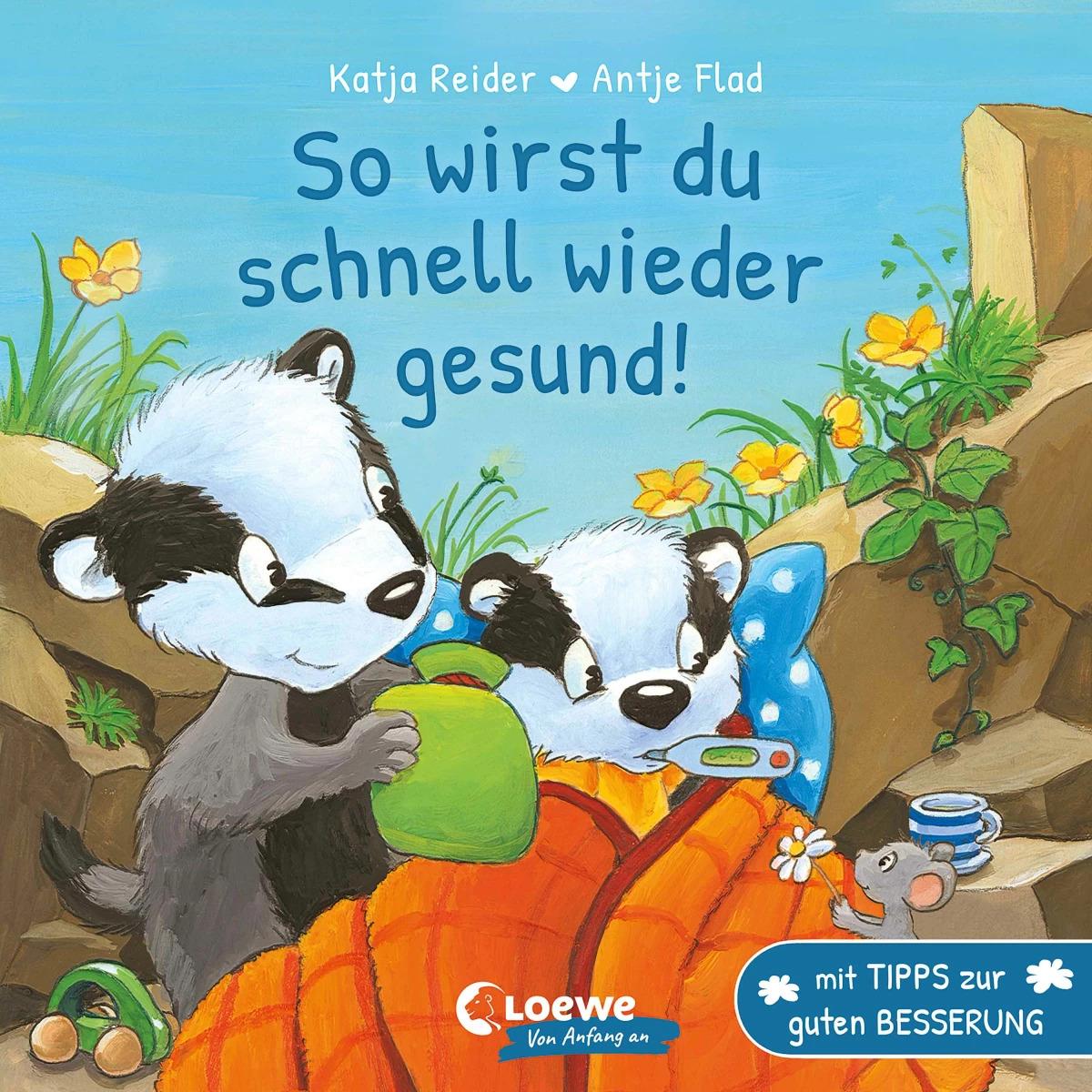So wirst du schnell wieder gesund!, Ratgeber von Loewe Meine allerersten Bücher, Katja Reider, Antje Flad