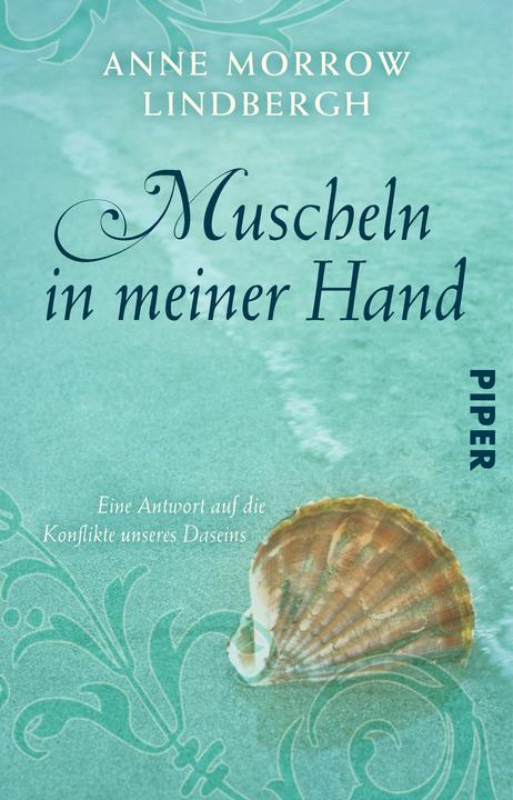 Muscheln in meiner Hand (Deutsch, Maria Wolff, Anne Morrow Lindbergh, Peter Stadelmayer, 1994)