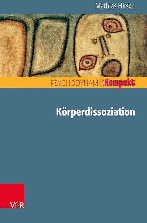 Produktbild Körperdissoziation (Deutsch, Franz Resch, Inge Seiffge-Krenke, Mathias Hirsch, 2018)