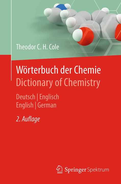 Produktbild Wörterbuch der Chemie - Dictionary of Chemistry (Deutsch, Theodor C. H. Cole, 2018)