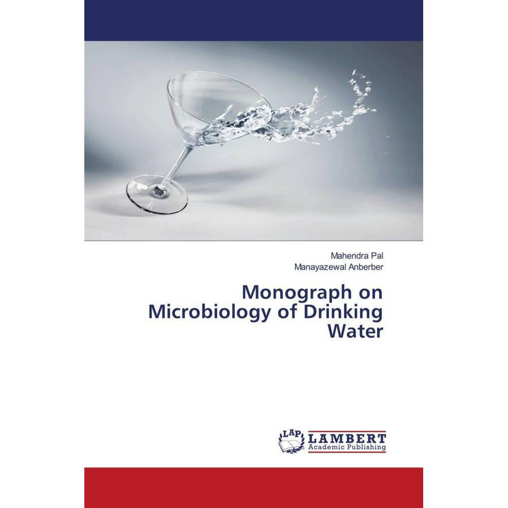 Monograph on Microbiology of Drinking Water, Fachbücher von Mahendra Pal, Manayazewal Anberber