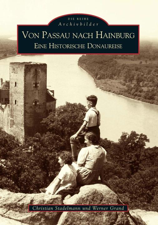 Produktbild Von Passau nach Hainburg (Deutsch, Christian Stadelmann, Werner Grand, 2006)