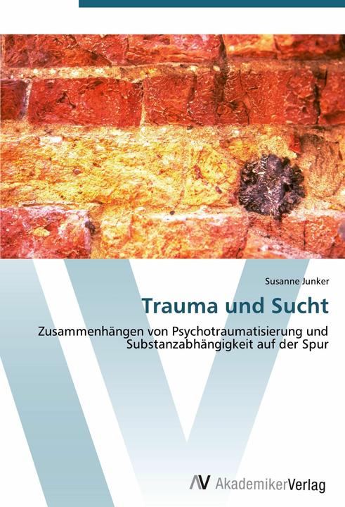 Produktbild Trauma und Sucht (Deutsch, 2012)