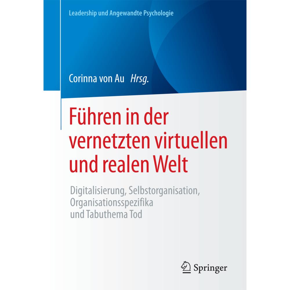 Führen in der vernetzten virtuellen und realen Welt, Fachbücher von Corinna von Au