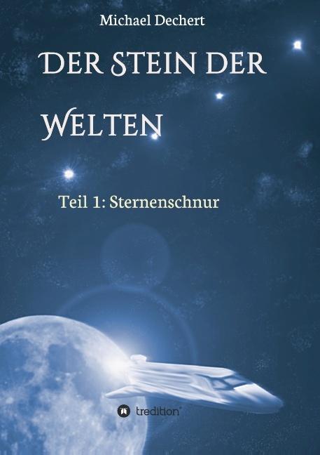Produktbild Der Stein der Welten (Deutsch, Michael Dechert, 2015)