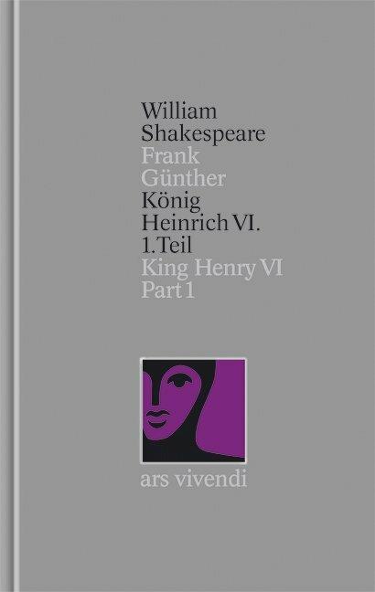 Produktbild König Heinrich VI 1. Teil / King Henry VI Part I (Zweisprachig) (Shakespeare Gesamtausgabe, Band 26) (Deutsch, William Shakespeare, 2006)