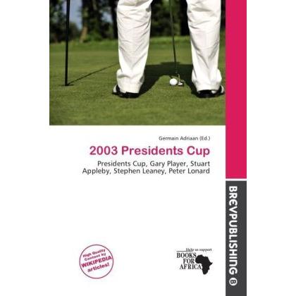 2003 Presidents Cup, Ratgeber