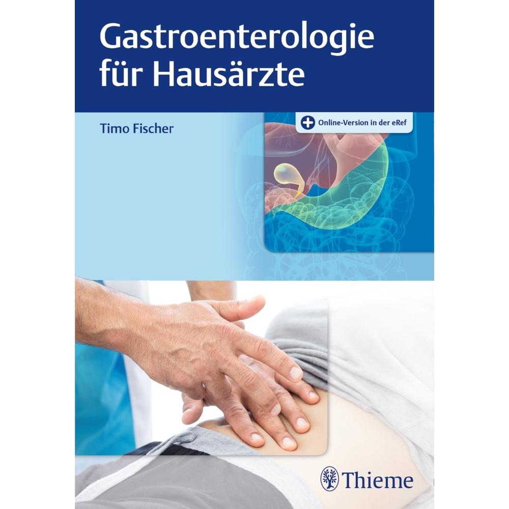 Gastroenterologie für Hausärzte, Fachbücher von Timo Fischer