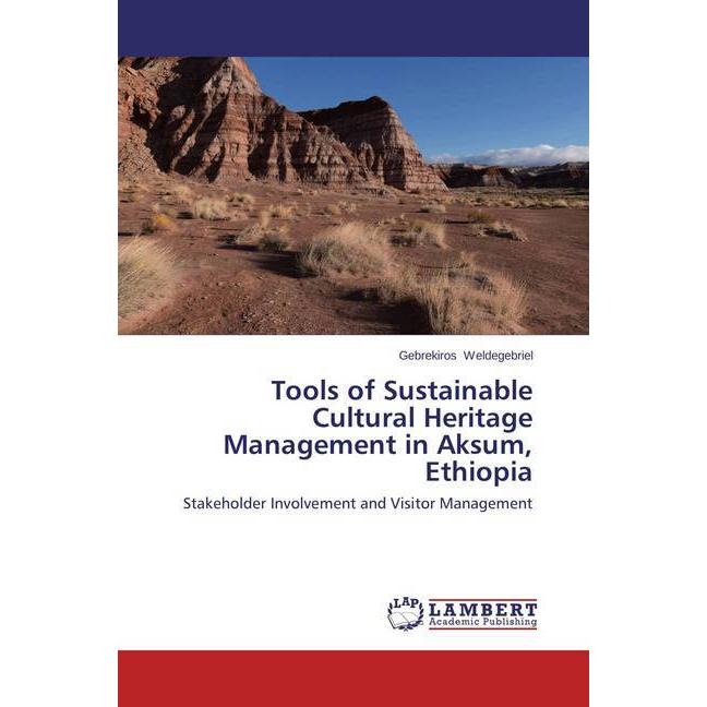 Tools of Sustainable Cultural Heritage Management in Aksum, Ethiopia, Fachbücher