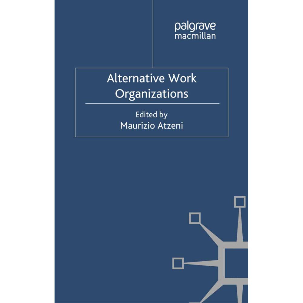Alternative Work Organizations, Fachbücher von Maurizio Atzeni