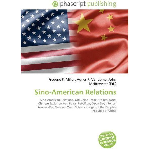 Sino-American Relations, Fachbücher von Agnes F. Vandome, Frederic P. Miller, John McBrewster
