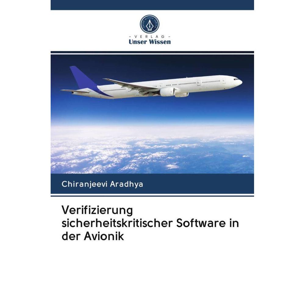 Verifizierung sicherheitskritischer Software in der Avionik, Fachbücher von Chiranjeevi Aradhya