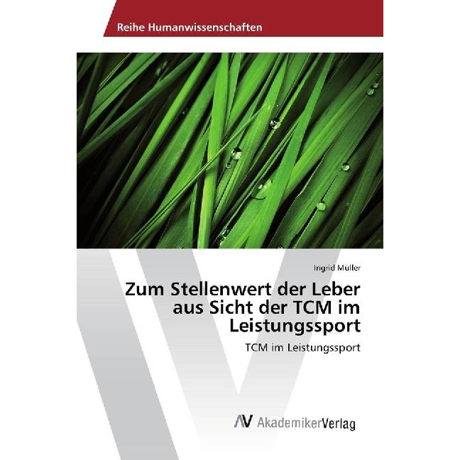 Zum Stellenwert der Leber aus Sicht der TCM im Leistungssport, Ratgeber von Ingrid Müller