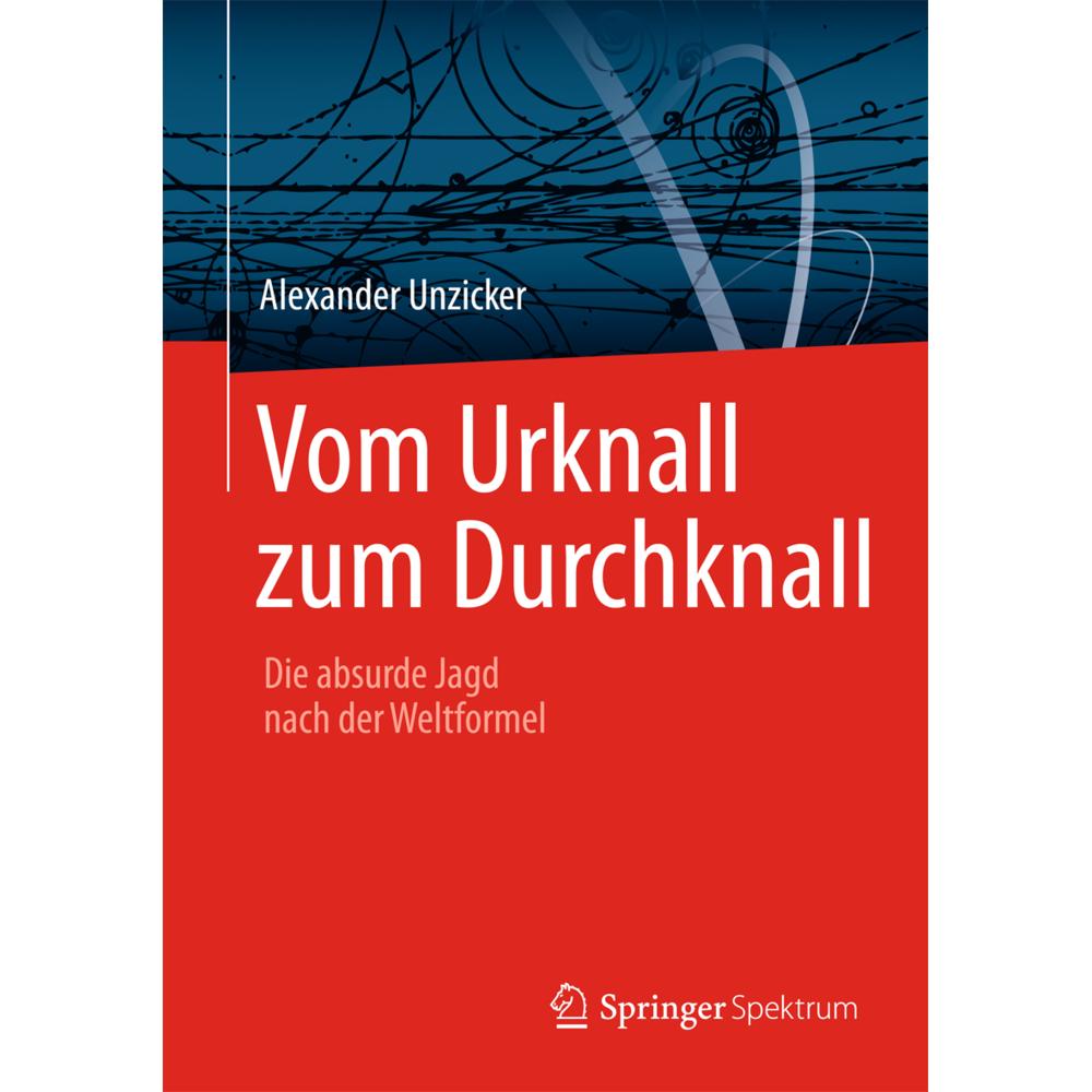 Vom Urknall zum Durchknall, Sachbücher von Alexander Unzicker