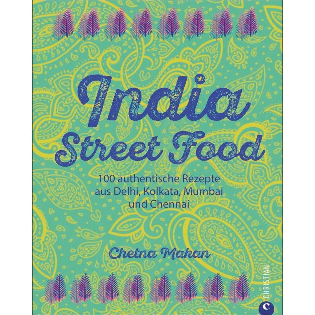 India Street Food, Ratgeber von Annegret Hunke-Wormser, Claudia Theis-Passaro