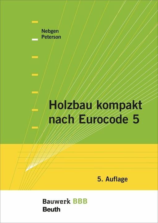 Produktbild Holzbau kompakt nach Eurocode 5 (Deutsch, Leif A. Peterson, Nikolaus Nebgen, 2015)