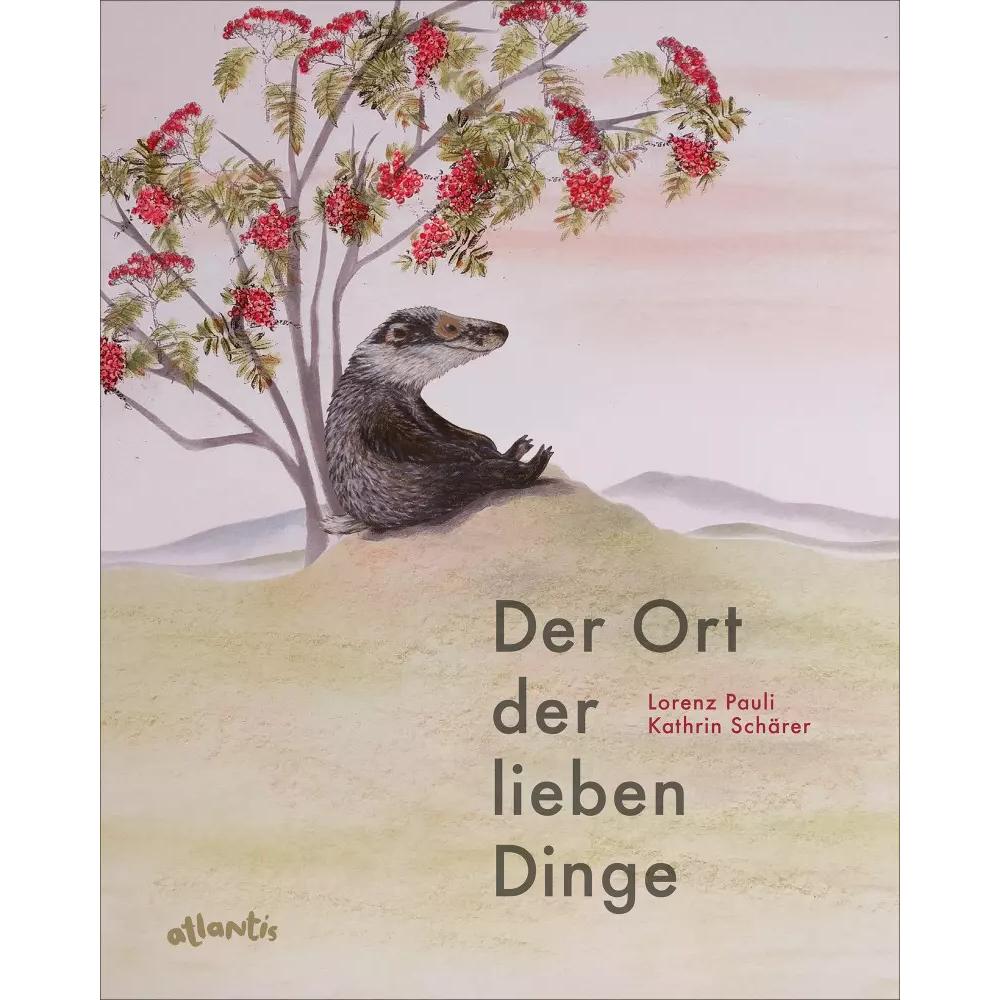 Der Ort der lieben Dinge, Kinderbücher von Lorenz Pauli, Kathrin Schärer