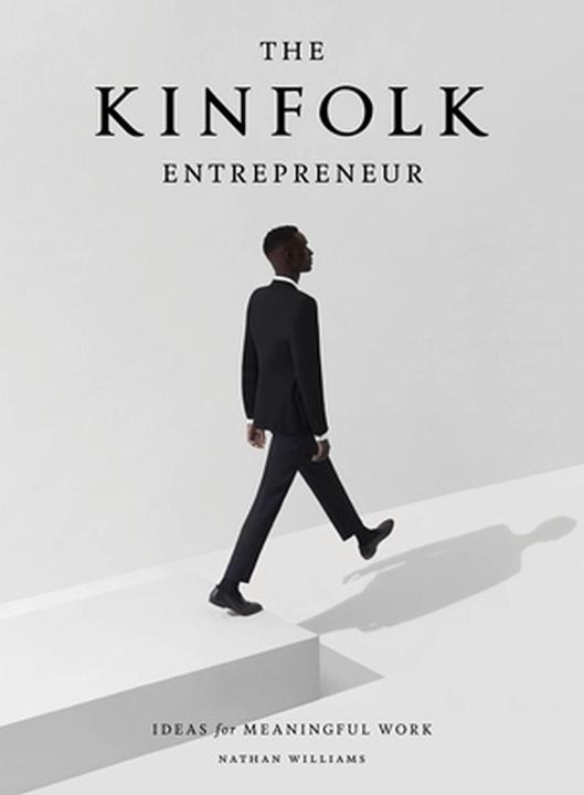 Produktbild The Kinfolk Entrepreneur (Englisch, Nathan Williams, 2017)
