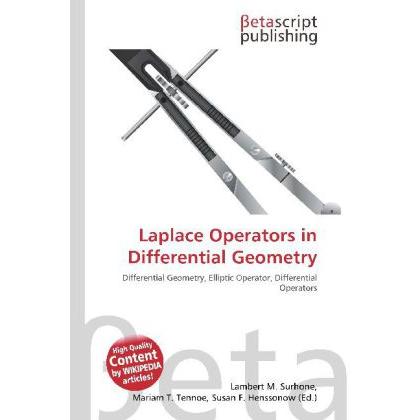 Laplace Operators in Differential Geometry, Fachbücher von Lambert M. Surhone, Mariam T. Tennoe, Susan F. Henssonow