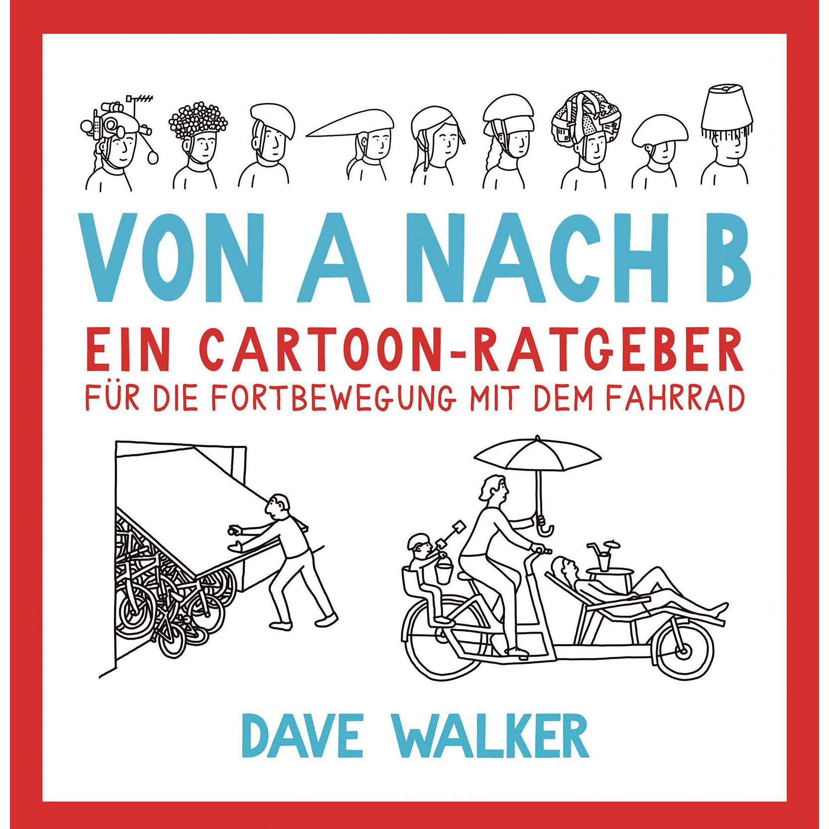 Von A nach B, Ratgeber von Dave Walker, Rainer Sprehe