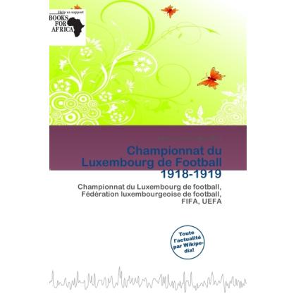 Championnat du Luxembourg de Football 1918-1919, Ratgeber von Adam Cornelius Bert