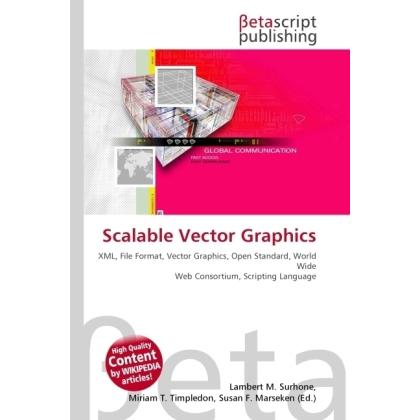 Scalable Vector Graphics, Fachbücher von Lambert M. Surhone, Miriam T. Timpledon, Susan F. Marseken