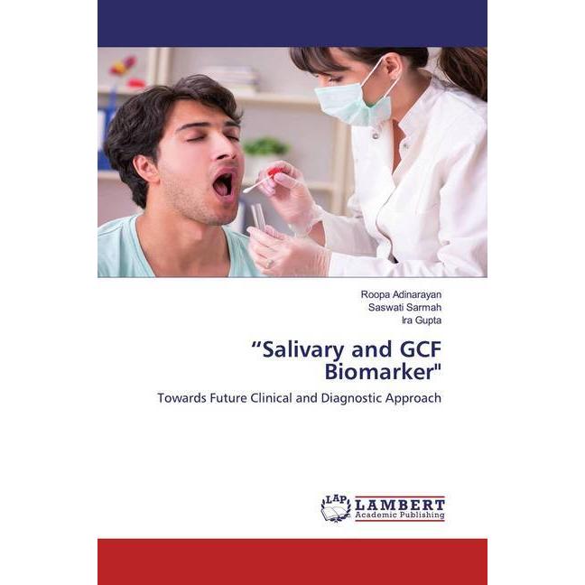 'Salivary and GCF Biomarker', Fachbücher von Roopa Adinarayan, Ira Gupta, Saswati Sarmah