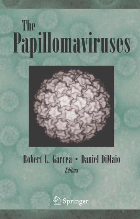 The Papillomaviruses (Englisch, Daniel DiMaio, Robert Garcea, 2010)