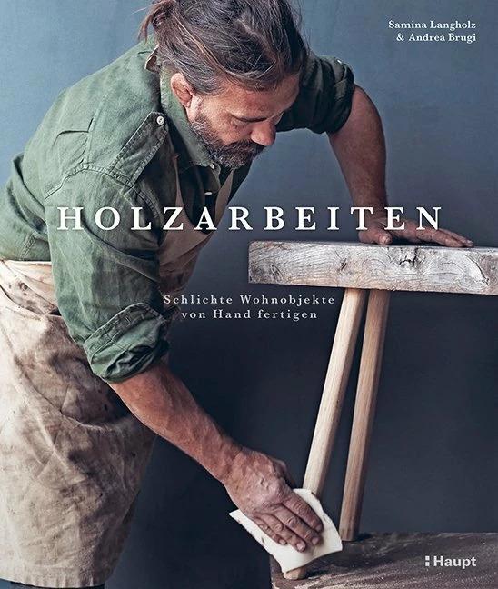 Produktbild Holzarbeiten (Deutsch, Andrea Brugi, 2018)