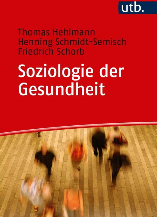Produktbild Soziologie der Gesundheit (Deutsch, Friedrich Schorb, Henning Schmidt-Semisch, Thomas Hehlmann, 2018)