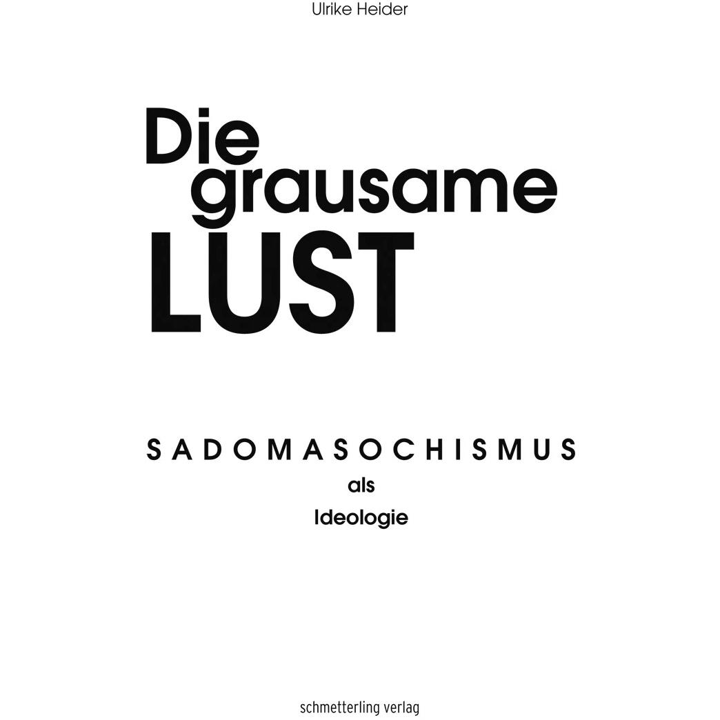 Die grausame Lust, Fachbücher von Ulrike Heider