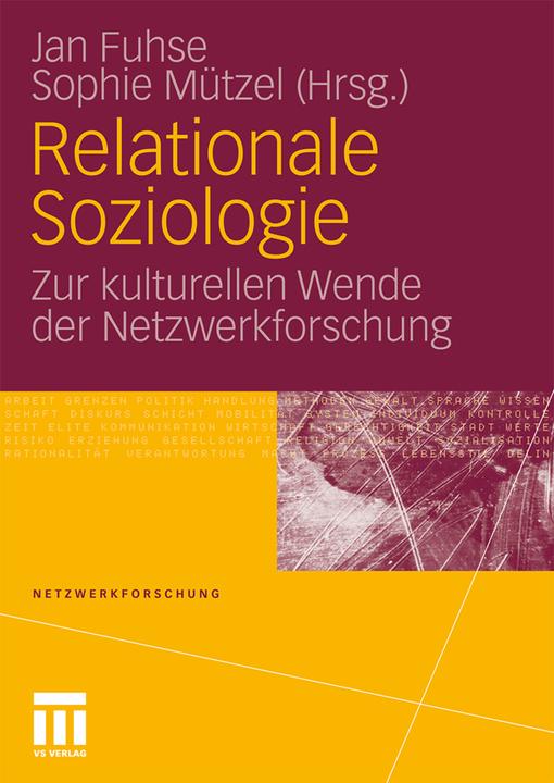 Produktbild Relationale Soziologie (Deutsch, Englisch, Athanasios Karafillidis, Boris Holzer, Christian Stegbauer, Dirk Baecker, Harrison White, Jan A. Fuhse, John Levi Martin, Monica Lee, Patrick Aspers, Rainer Diaz-Bone, Roger Häußling, Ronald L. Breiger, Sophie Mützel, Stephan Fuchs, 2010)
