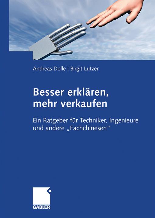 Produktbild Besser erklären, mehr verkaufen (Deutsch, Andreas Dolle, Birgit Lutzer, 2009)