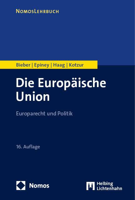 Produktbild Bieber:Die Europäische Union (Deutsch, Roland/Epiney, Bieber, Astrid/Haag, Marcelua, 2024)
